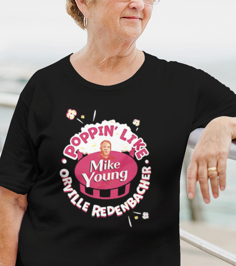 Poppin’ Like Mike Young Orville Redenbacher T-Shirt