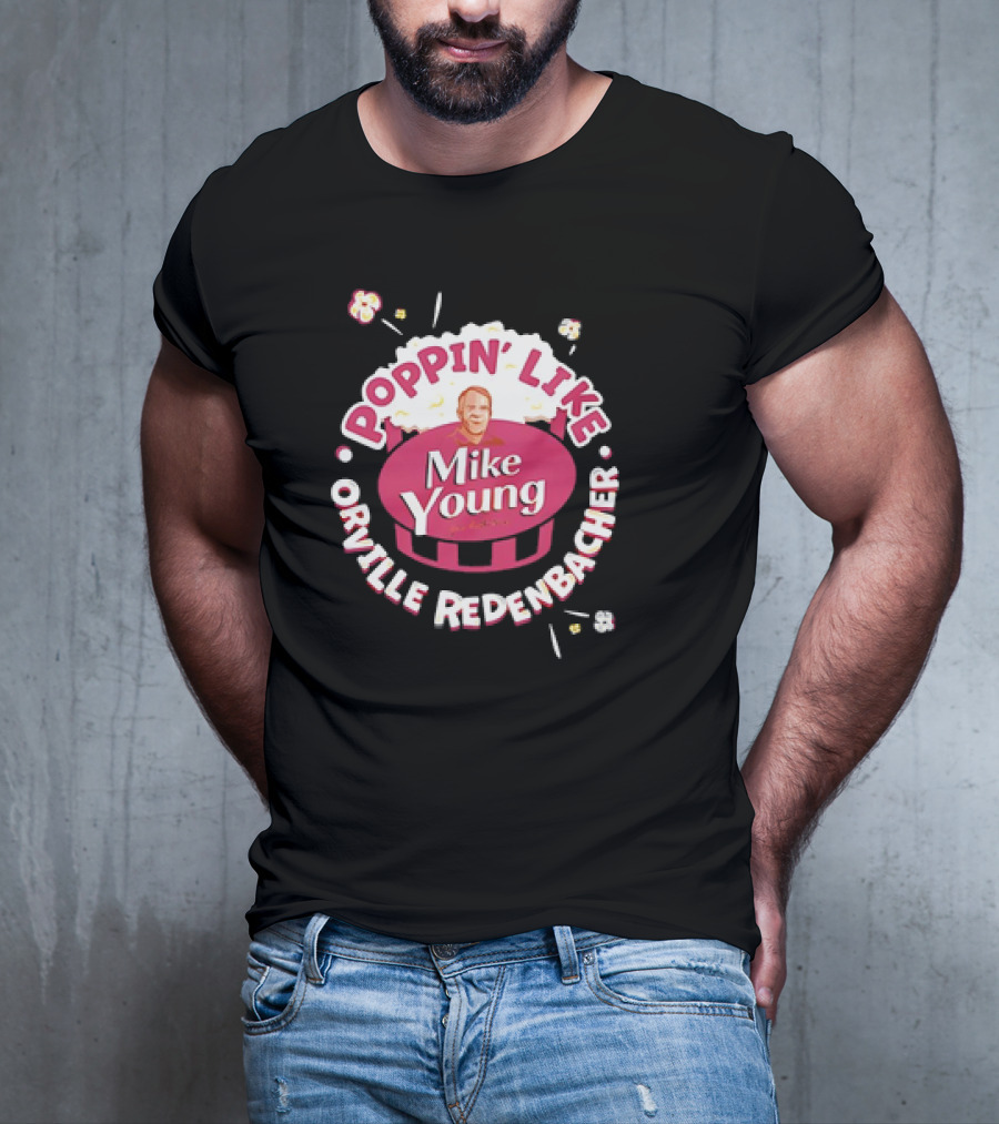 Poppin’ Like Mike Young Orville Redenbacher T-Shirt