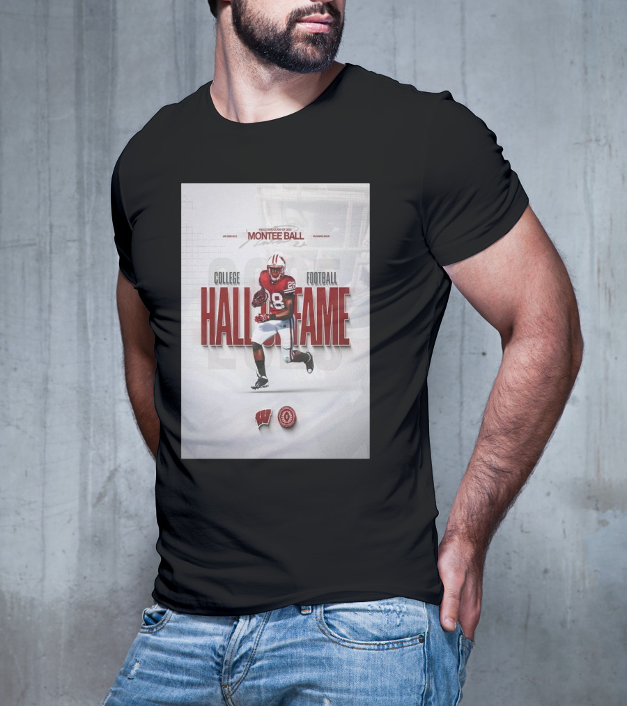 Montee Ball Induction Class Of 2025 College Football Hall Of Fame Wisconsin Badgers Running Back T-Shirt