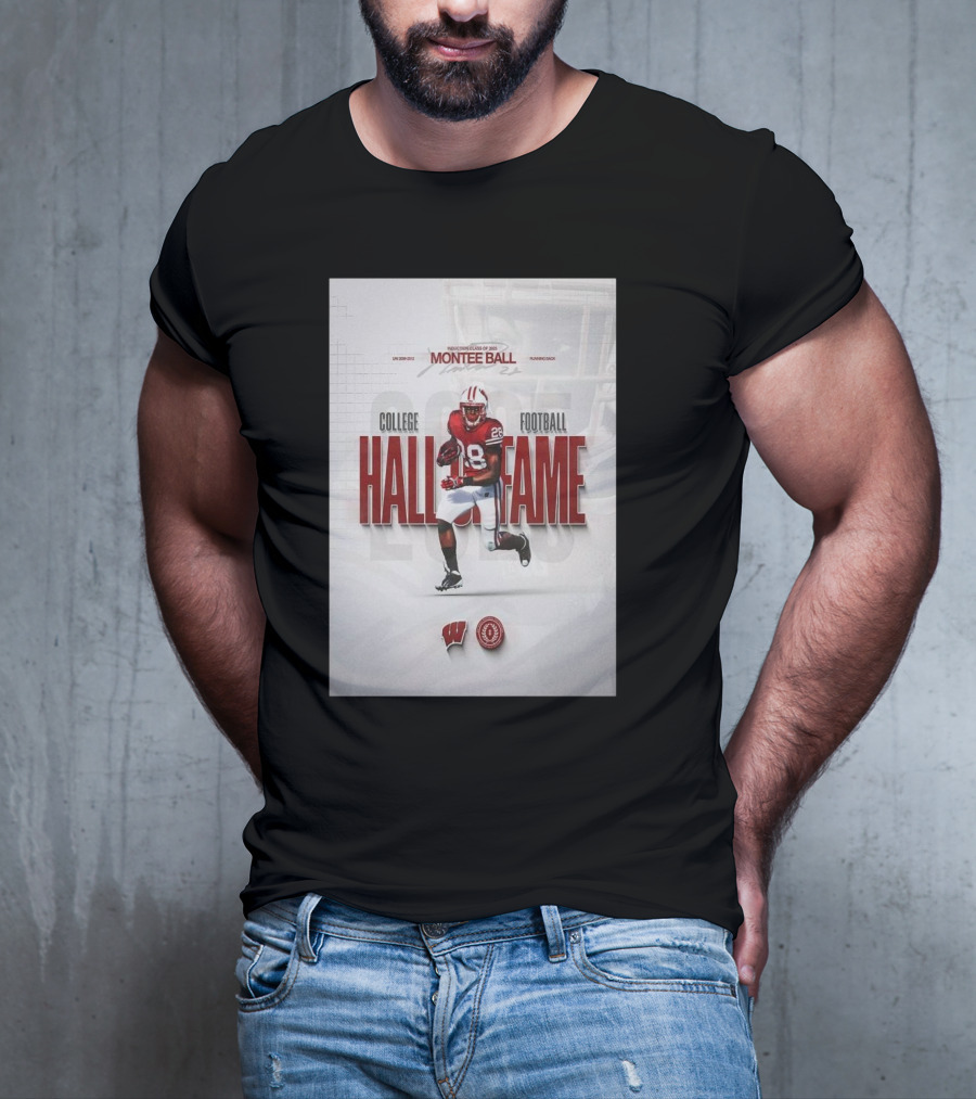 Montee Ball Induction Class Of 2025 College Football Hall Of Fame Wisconsin Badgers Running Back T-Shirt