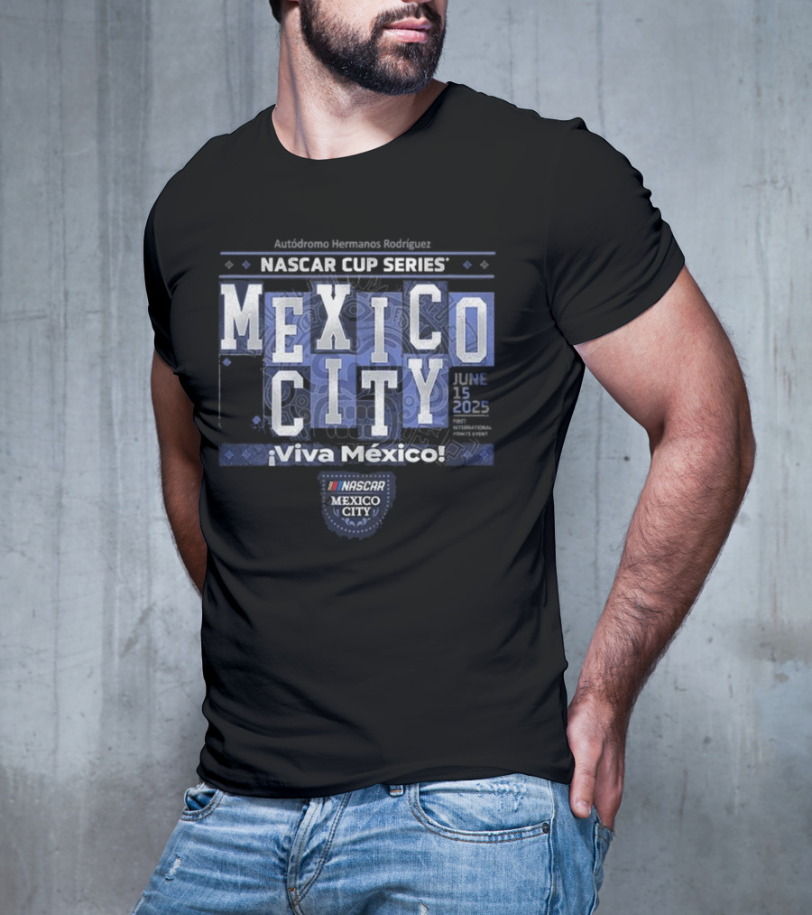 Available At NASCAR. Bar Historics NASCAR Cup Series Mexico City ¡Viva México! T-Shirt