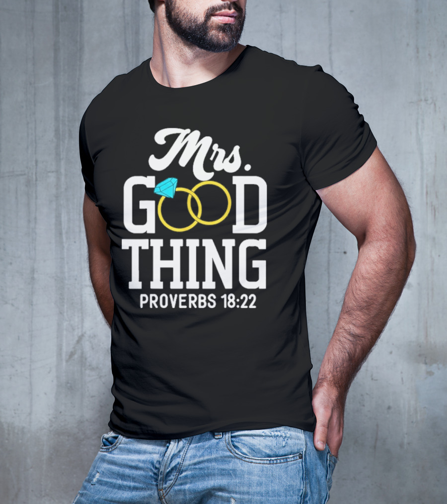 Mrs Good Thing Proverbs 18 22 Wedding Rings With Blue Diamond T-Shirt