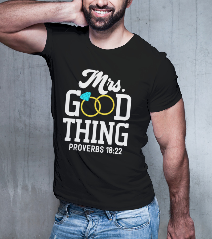 Mrs Good Thing Proverbs 18 22 Wedding Rings With Blue Diamond T-Shirt