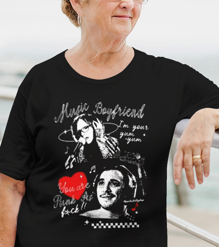 Music Boyfriend Punk As F*** I'm Your Yum Yum T-Shirt