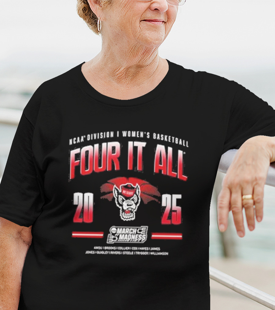 NC State Women’s Basketball Four It All 2025 NCAA Tournament March Madness T-Shirt