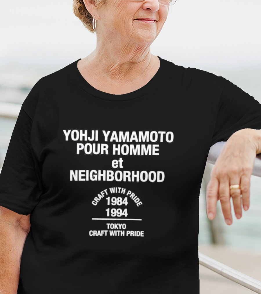 Yohji Yamamoto Pour Homme Et Neighborhood Since 1994 1984 Tokyo Craft With Pride T-Shirt