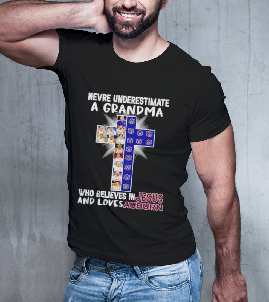 Never Underestimate A Grandma Who Believes In Jesus And Loves Auburn Tigers T-Shirt