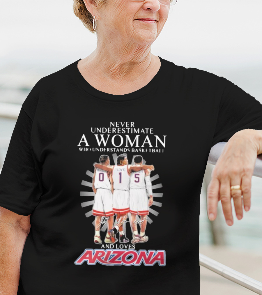 Never Underestimate A Woman Who Understands Basketball And Loves Arizona Bradley Love Lewis T-Shirt