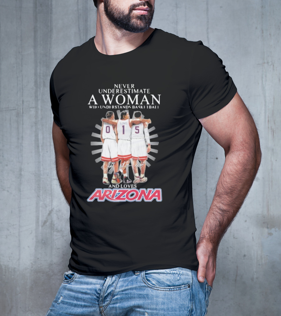 Never Underestimate A Woman Who Understands Basketball And Loves Arizona Bradley Love Lewis T-Shirt