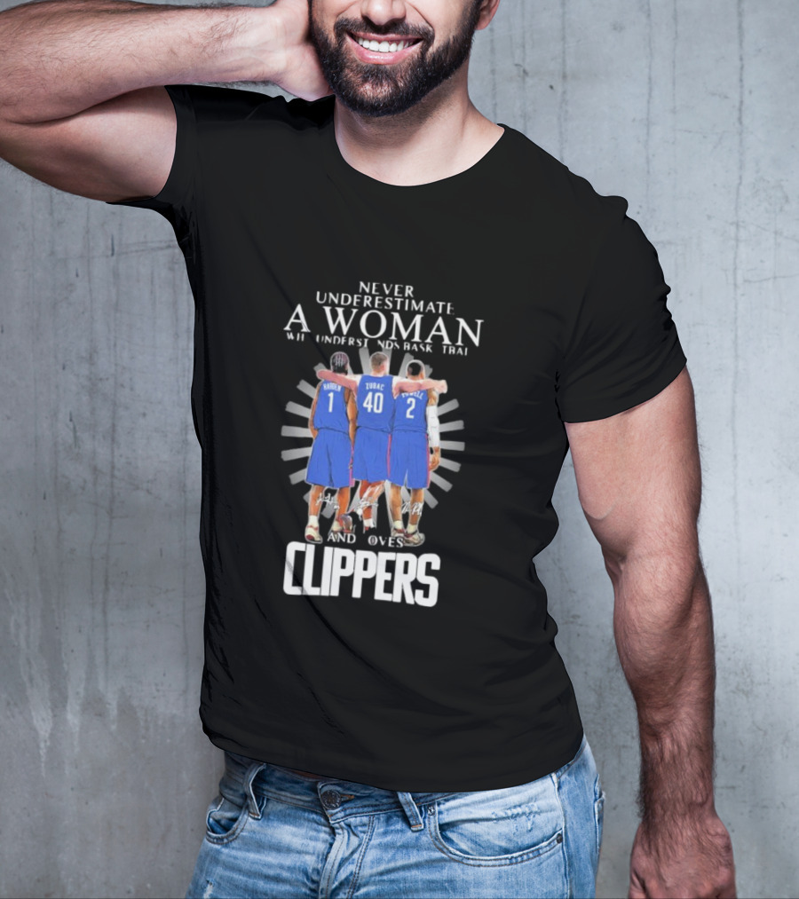 Never Underestimate A Woman Who Understands Basketball And Loves Clippers Harden Zubac Powell T-Shirt
