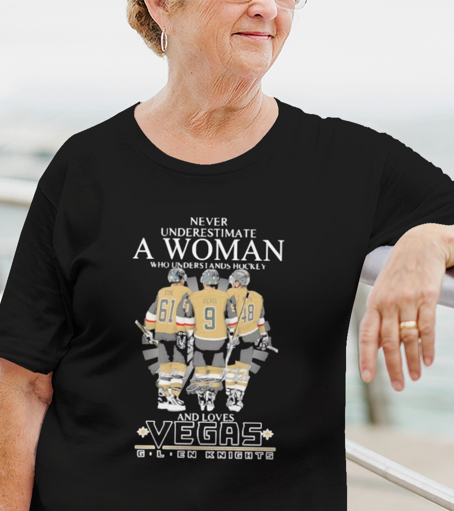 Never Underestimate A Woman Who Understands Hockey Stone Eichel Loves Vegas Golden Knights T-Shirt