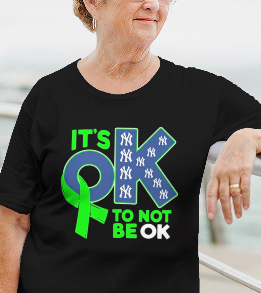 New York Yankees It's OK To Not Be OK Mental Health Awareness Ribbon T-Shirt