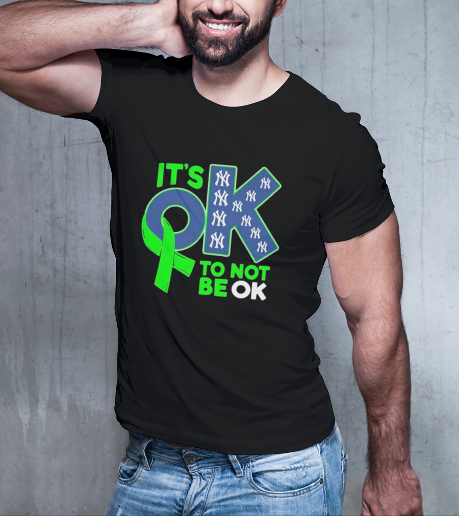 New York Yankees It's OK To Not Be OK Mental Health Awareness Ribbon T-Shirt