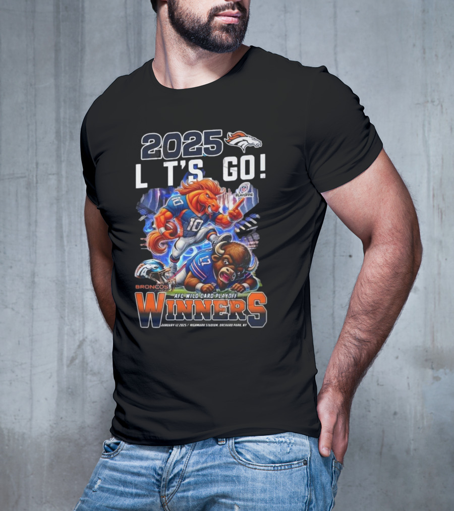 2025 Let’s Go Denver Broncos AFC Wild Card Playoff Winners January 12 Highmark Stadium T-Shirt