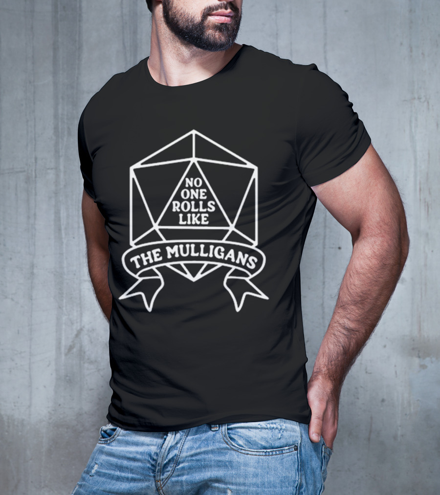 No One Rolls Like The Mulligans D20 Dice Emblem T-Shirt