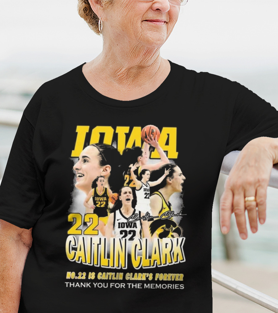 Iowa Caitlin Clark No. 22 Forever Thank You For The Memories T-Shirt