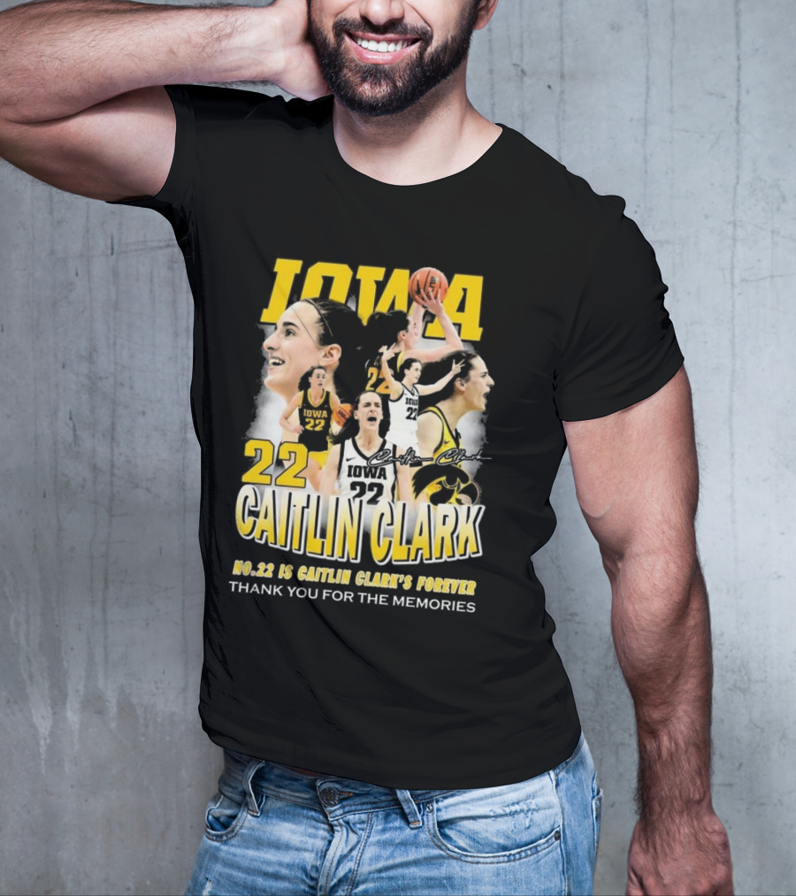 Iowa Caitlin Clark No. 22 Forever Thank You For The Memories T-Shirt