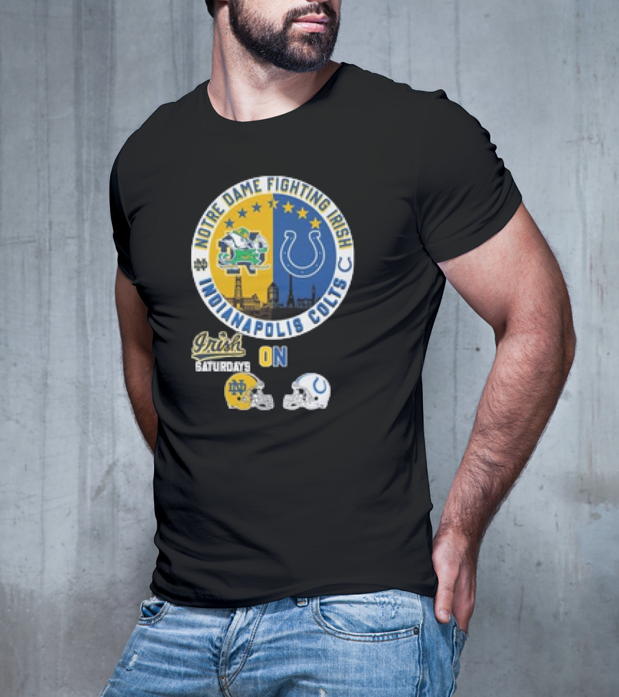 Notre Dame Fighting Irish Saturdays Indianapolis Colts Sundays Helmets T-Shirt