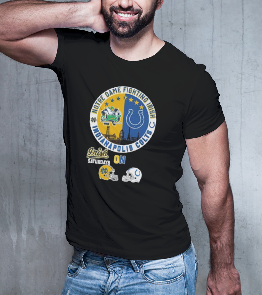 Notre Dame Fighting Irish Saturdays Indianapolis Colts Sundays Helmets T-Shirt