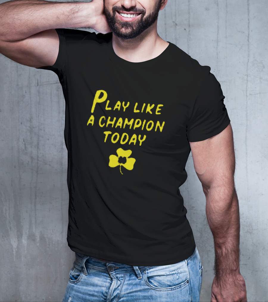 Notre Dame Fighting Irish Play Like A Champion Today Clover 2025 T-Shirt