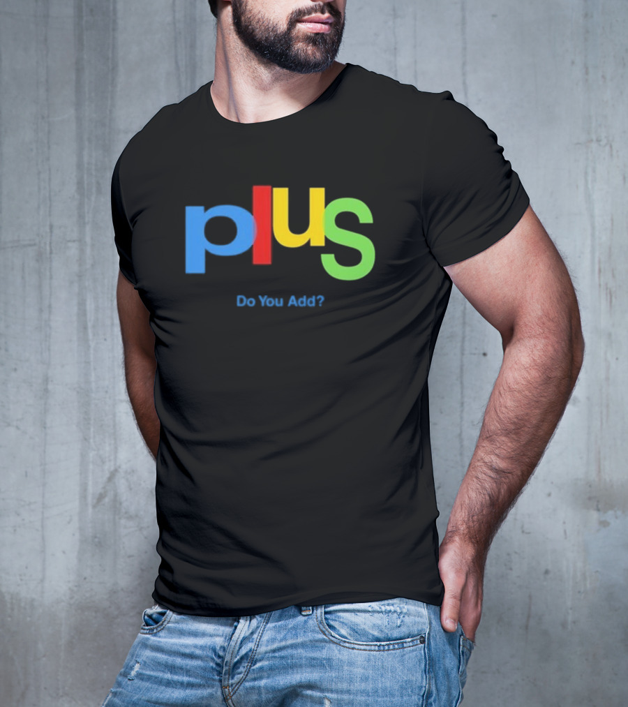 Null Aesthetic Brain Plus Do You Add Google Logo Style Parody T-Shirt