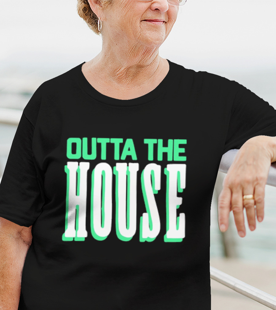 Outta The House Large Block Letter Style T-Shirt
