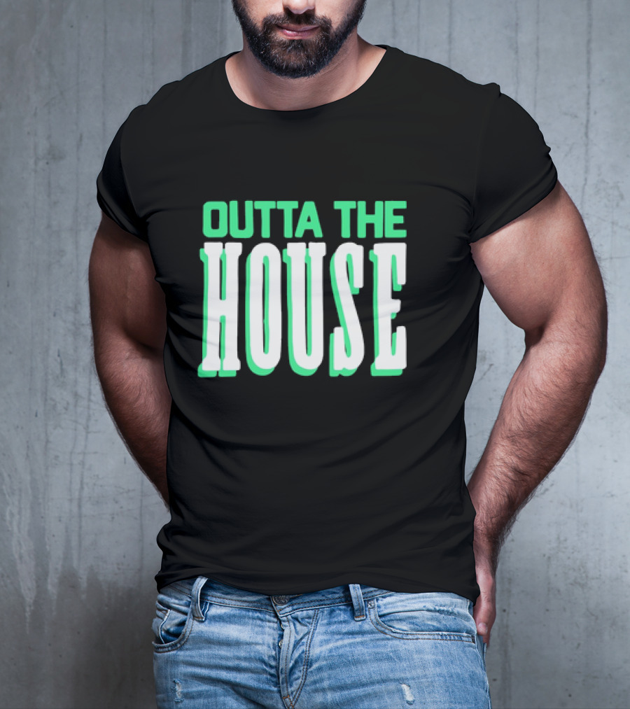 Outta The House Large Block Letter Style T-Shirt