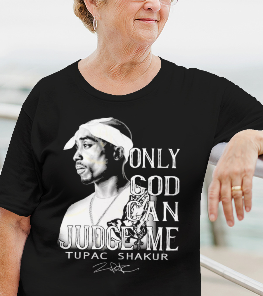 ```Only God Can Judge Me Tupac Shakur 2025 Signature``` T-Shirt