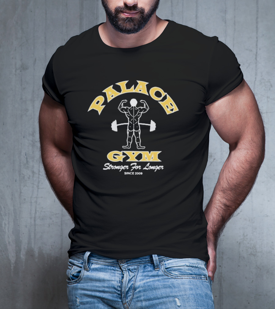 Palace Gym Stronger For Longer Muscle Icon Since 2009 T-Shirt