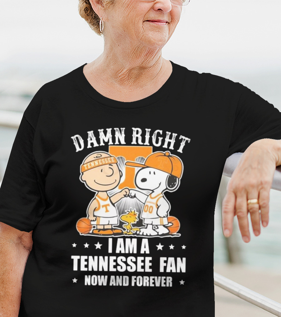 Damn Right I Am A Tennessee Fan Now And Forever Peanuts Characters T-Shirt