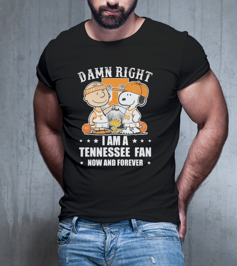 Damn Right I Am A Tennessee Fan Now And Forever Peanuts Characters T-Shirt