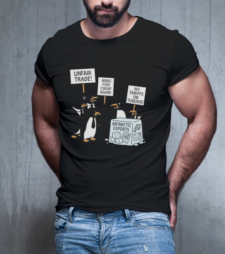 Penguins Protest Against Antarctic Tariffs With Humorous Signs T-Shirt