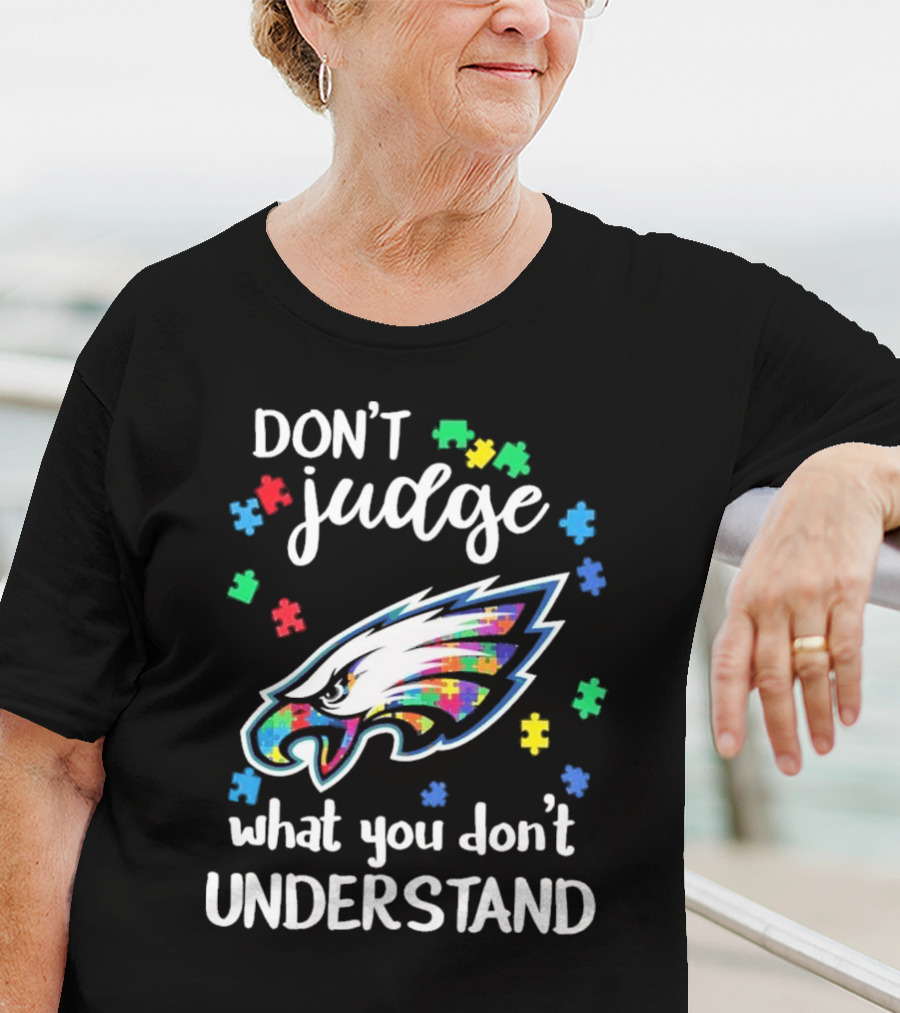 Philadelphia Eagles Puzzle Pieces Don't Judge What You Don't Understand T-Shirt
