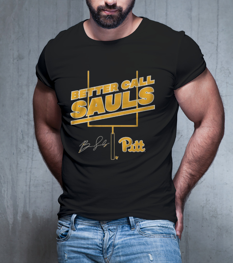 Pitt Football Better Call Sauls Ben Sauls Signature Goalpost T-Shirt