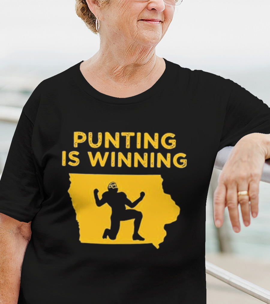 Punting Is Winning Iowa Football Enthusiast T-Shirt