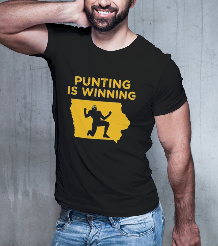 Punting Is Winning Iowa Football Enthusiast T-Shirt