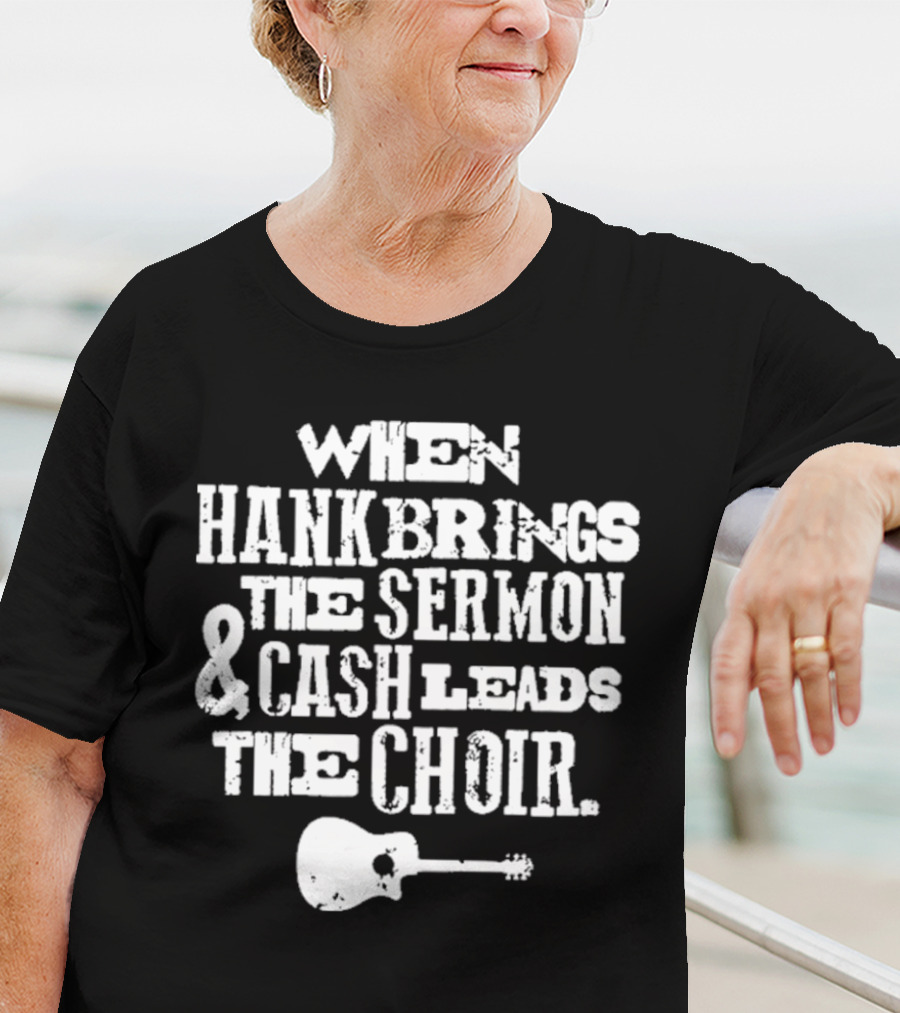 When Hank Brings The Sermon And Cash Leads The Choir Iconic Guitar Imagery T-Shirt