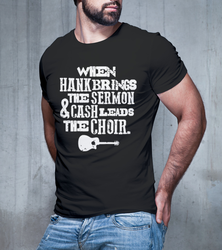 When Hank Brings The Sermon And Cash Leads The Choir Iconic Guitar Imagery T-Shirt