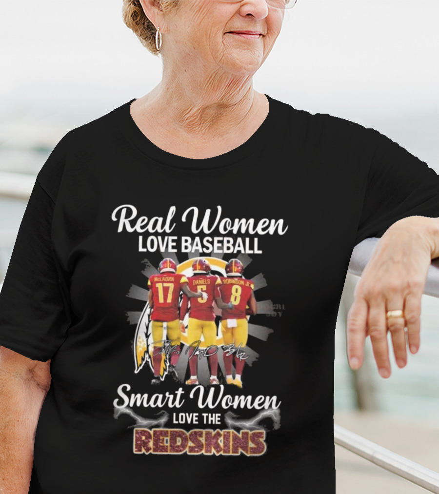 Real Women Love Baseball Smart Women Love The Redskins McLaurin Daniels Robinson Jr NFL 2025 T-Shirt
