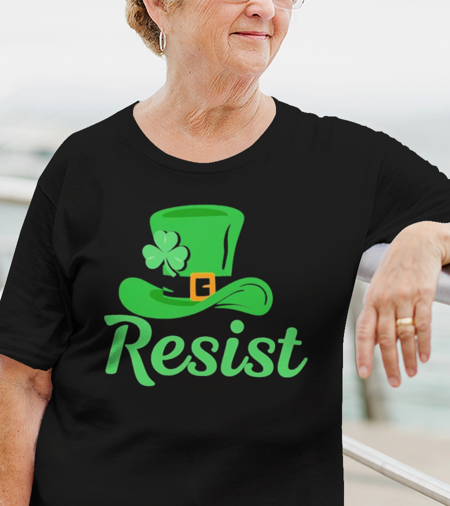 Resist Green Hat Clover Buckle St Patrick’s Day T-Shirt