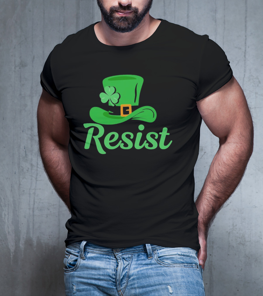 Resist Green Hat Clover Buckle St Patrick’s Day T-Shirt