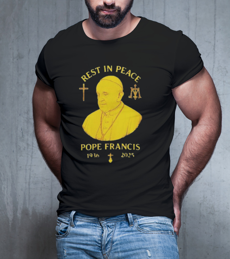Rest In Peace Pope Francis 1936 2025 Cross Symbol Religious Tribute T-Shirt