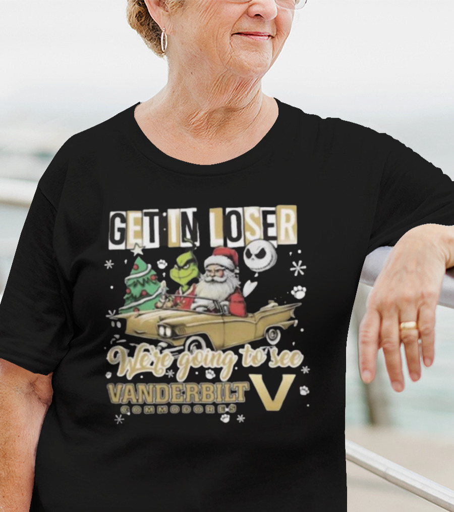 Get In Loser We're Going To See Vanderbilt Commodores Santa Grinch Jack Skellington Driving T-Shirt