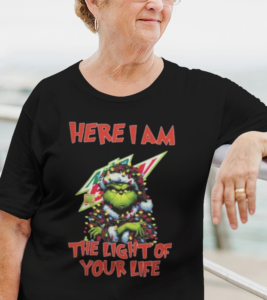 Here I Am Mountain Dew Grinch The Light Of Your Life Christmas Lights T-Shirt