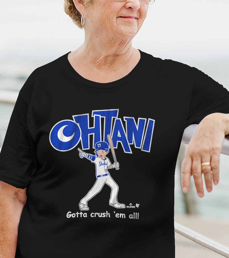 Shohei Ohtani Baseball Player Gotta Crush 'Em All 17 Blue And White Sportswear T-Shirt