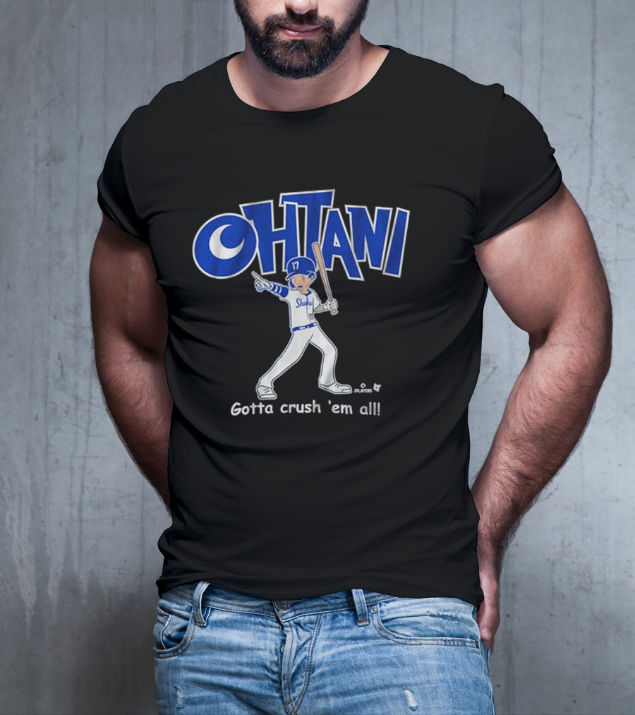 Shohei Ohtani Baseball Player Gotta Crush 'Em All 17 Blue And White Sportswear T-Shirt