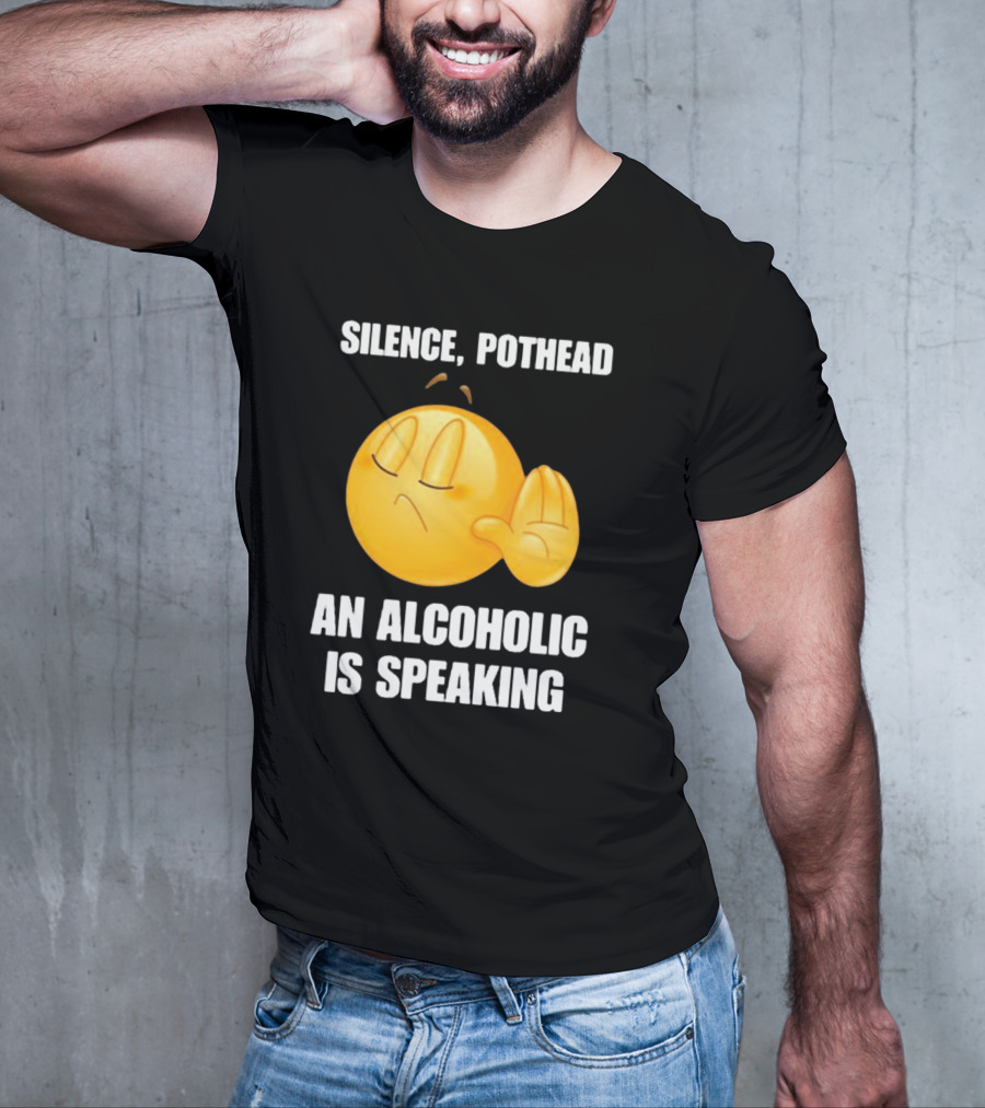 Emoticon Silence Pothead An Alcoholic Is Speaking T-Shirt