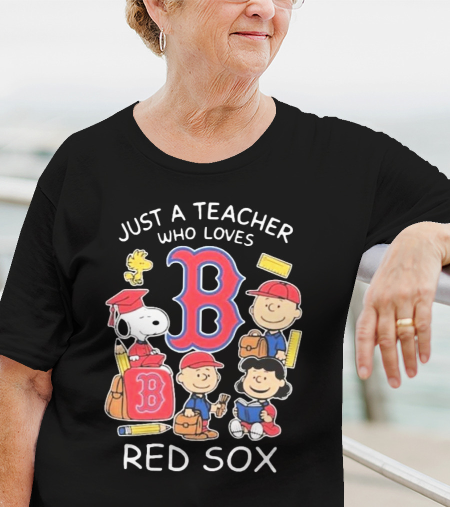 Just A Teacher Who Loves Red Sox Snoopy And Peanuts Characters T-Shirt