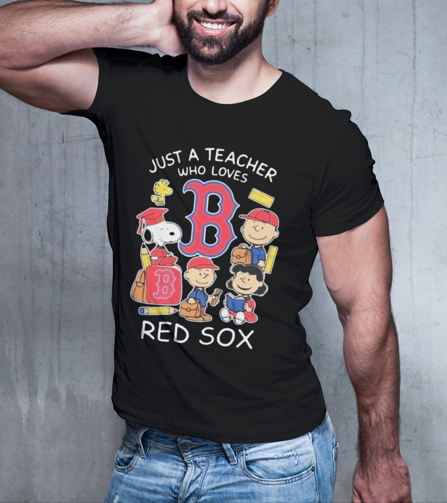 Just A Teacher Who Loves Red Sox Snoopy And Peanuts Characters T-Shirt