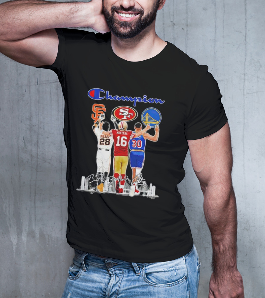 Champion San Francisco Posey Montana Curry Giants 49ers Warriors T-Shirt